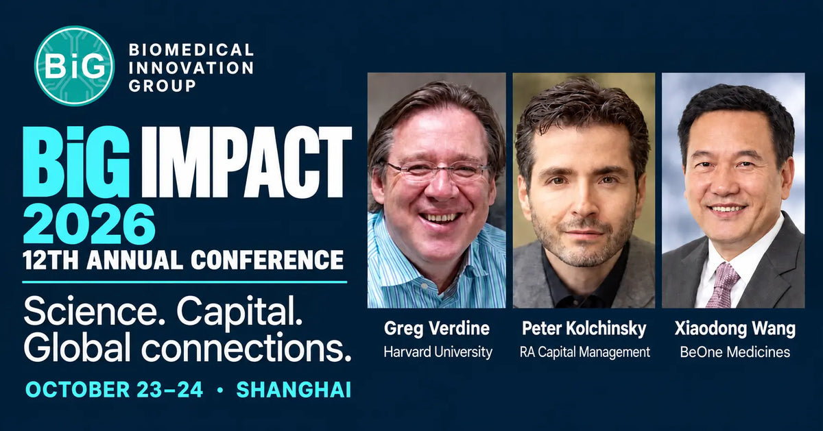 BiG IMPACT 2026 conference in Shanghai, October 23–24, featuring Greg Verdine, Peter Kolchinsky and Xiaodong Wang.